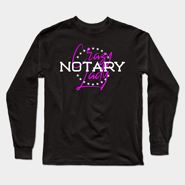 Crazy Notary Lady Long Sleeve T-Shirt by TheBestHumorApparel